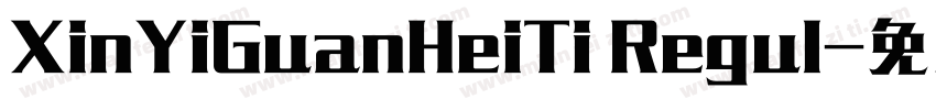 XinYiGuanHeiTi Regul字体转换